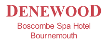 DENEWOOD 
Boscombe Spa Hotel 
Bournemouth
