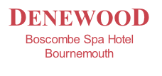 DENEWOOD 
Boscombe Spa Hotel 
Bournemouth